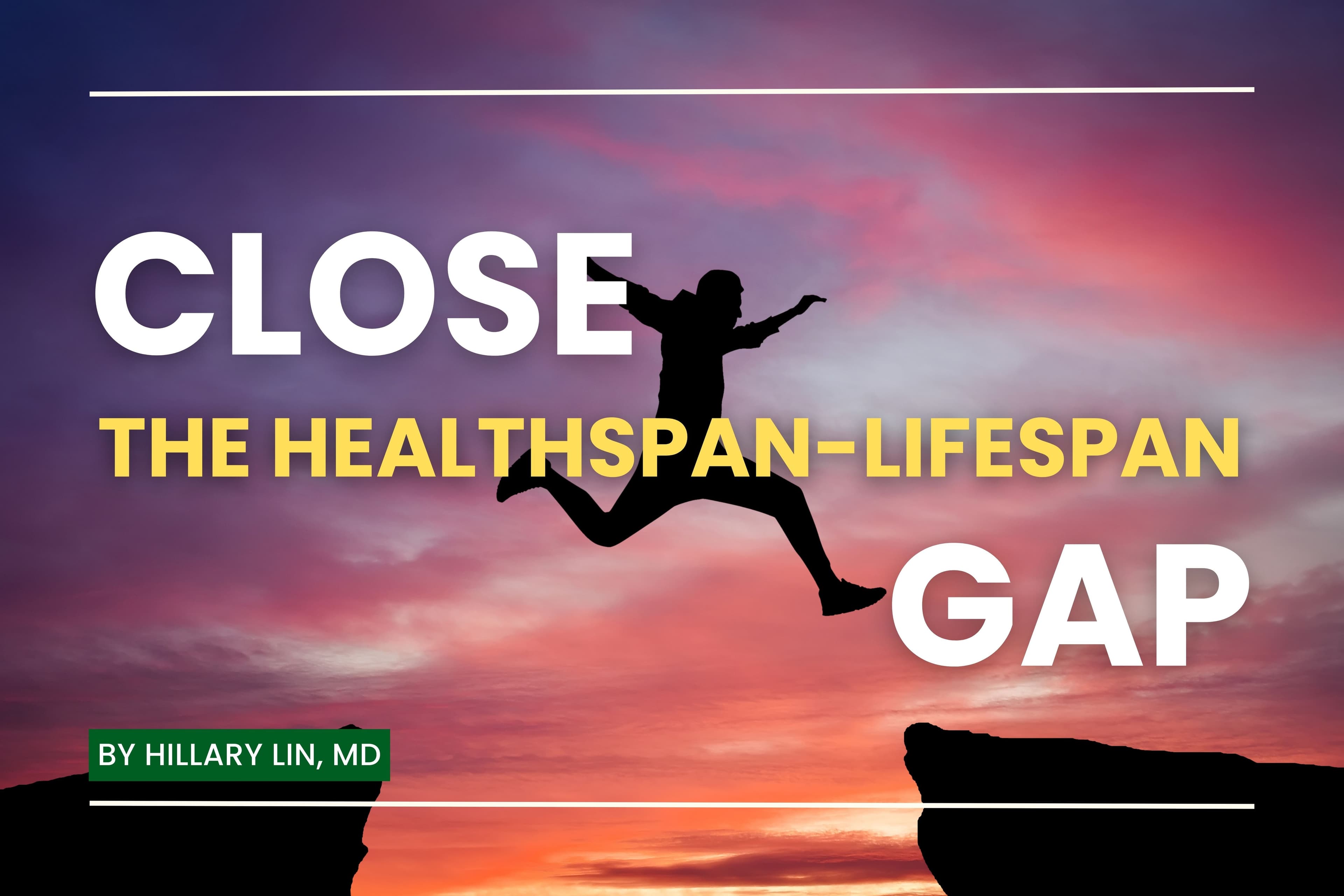 Bridging The Healthspan Lifespan Gap Demystifying The Promise Of Longevity Medicine